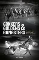 Gokkers Guldens & Gangsters (Paperback)