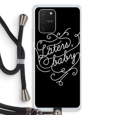 Laters, baby: Samsung Galaxy S10 Lite Transparant Hoesje met koord