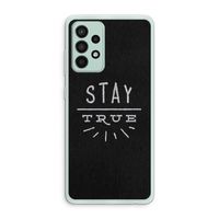 Stay true: Samsung Galaxy A52s 5G Transparant Hoesje