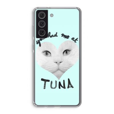 You had me at tuna: Samsung Galaxy S21 FE Transparant Hoesje