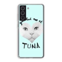 You had me at tuna: Samsung Galaxy S21 FE Transparant Hoesje You had me at tuna: Samsung Galaxy S21 FE Transparant Hoesje