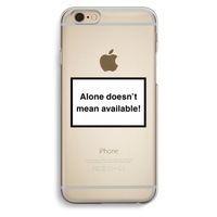 Alone: iPhone 6 / 6S Transparant Hoesje Alone: iPhone 6 / 6S Transparant Hoesje