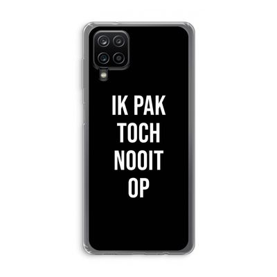 Ik pak nooit op - Zwart: Samsung Galaxy A12 Transparant Hoesje