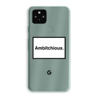 Ambitchious: Google Pixel 5a 5G Transparant Hoesje