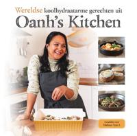 Wereldse koolhydraatarme gerechten uit Oanh&apos;s Kitchen (Paperback)