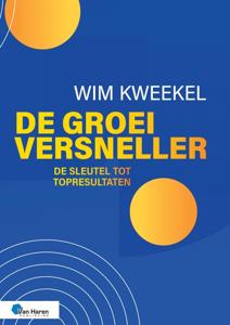 De groeiversneller - Wim Kweekel - ebook