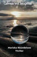 Leven vol leugens - Mariska Noordeloos - ebook