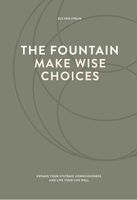 The fountain, make wise choices - Els van Steijn - ebook