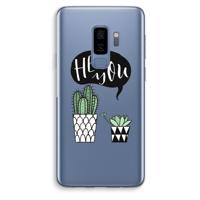 Hey you cactus: Samsung Galaxy S9 Plus Transparant Hoesje