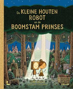 De kleine houten robot en de boomstam prinses (Hardback)