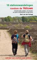 18 stationswandelingen rondom de Veluwe (Paperback)