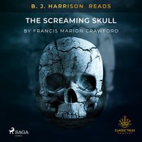 B.J. Harrison Reads The Screaming Skull