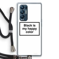 Black is my happy color: Oppo Find X3 Neo Transparant Hoesje met koord