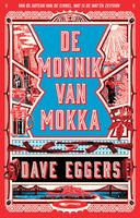 De monnik van Mokka - Dave Eggers - ebook