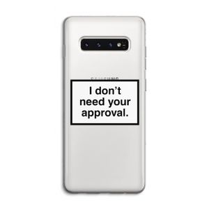Don't need approval: Samsung Galaxy S10 4G Transparant Hoesje