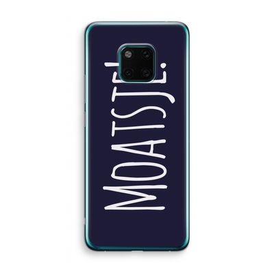 Moatsje!: Huawei Mate 20 Pro Transparant Hoesje