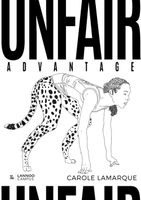 Unfair advantage - Carole Lamarque - ebook