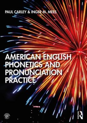 American English Phonetics and Pronunciation Practice (Paperback)