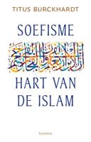 Soefisme, hart van de Islam (Paperback)