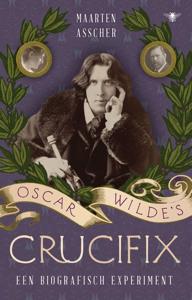 Oscar Wilde's crucifix - Maarten Asscher - ebook