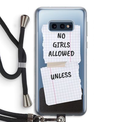 No Girls Allowed Unless: Samsung Galaxy S10e Transparant Hoesje met koord
