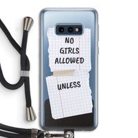 No Girls Allowed Unless: Samsung Galaxy S10e Transparant Hoesje met koord