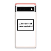 Alone: Google Pixel 6 Transparant Hoesje