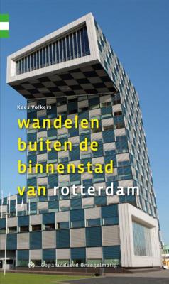 Wandelen buiten de binnenstad van Rotterdam (Paperback)