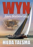 Wyn fan feroaring - Hilda Talsma - ebook