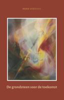 De grondsteen voor de toekomst (Paperback)