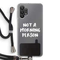Morning person: Samsung Galaxy A32 5G Transparant Hoesje met koord