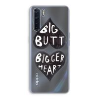 Big butt bigger heart: Oppo A91 Transparant Hoesje