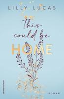 This Could Be Home - Lilly Lucas - ebook