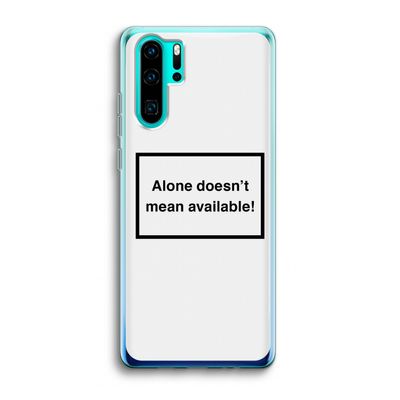 Alone: Huawei P30 Pro Transparant Hoesje