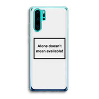 Alone: Huawei P30 Pro Transparant Hoesje