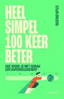 Heel simpel 100 keer beter (Paperback)