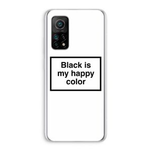 Black is my happy color: Xiaomi Mi 10T 5G Transparant Hoesje