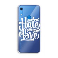 Turn hate into love: Huawei Y6s Transparant Hoesje
