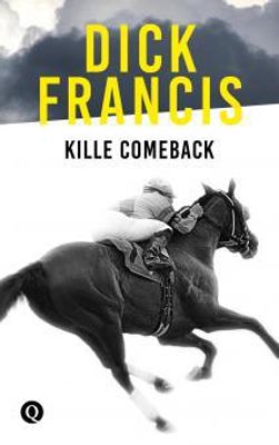 Kille comeback - Dick Francis - ebook
