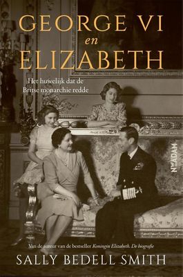 George VI en Elizabeth - Sally Bedell Smith - ebook