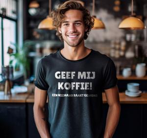 Geef mij koffie tekst op t-shirt