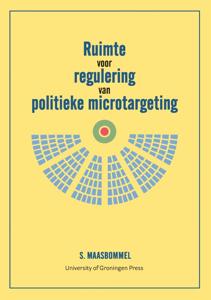 Ruimte voor regulering van politieke microtargeting (Paperback)