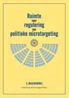 Ruimte voor regulering van politieke microtargeting (Paperback)
