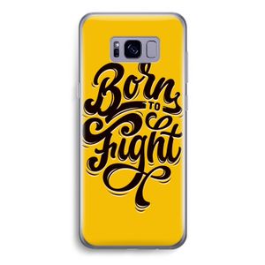 Born to Fight: Samsung Galaxy S8 Transparant Hoesje