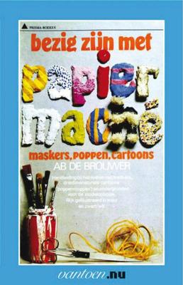 Bezig zijn met papier maché (Paperback)
