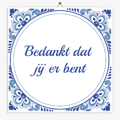 Tegeltje bedankt dat jij er bent