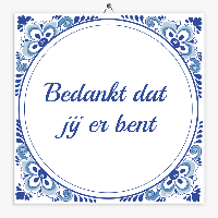 Tegeltje bedankt dat jij er bent