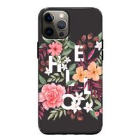 Hello in flowers: iPhone 12 Pro Tough Case
