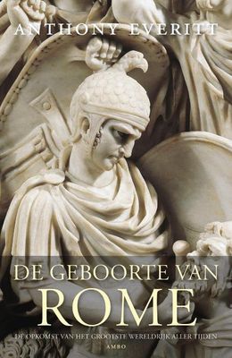 De geboorte van Rome - Anthony Everitt - ebook