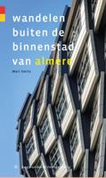 Wandelen buiten de binnenstad van Almere (Paperback)